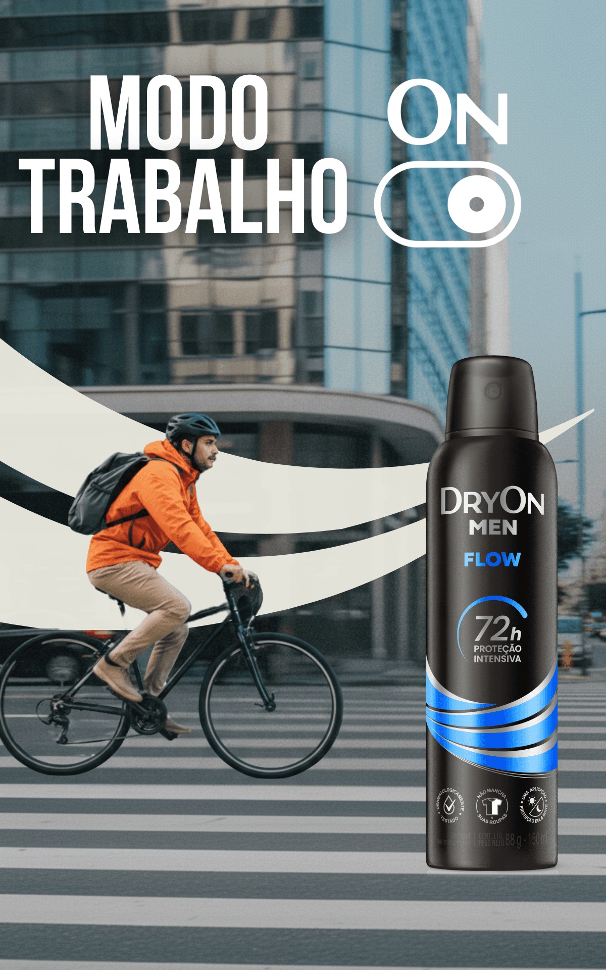 Modo Trabalho ON - DryOn Men Flow